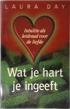 Wat je hart je ingeeft - Laura Day Wat je hart je ingeeft - Laura Day