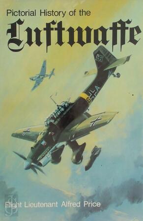 Pictorial history of the Luftwaffe 1933-1945 - Alfred Price