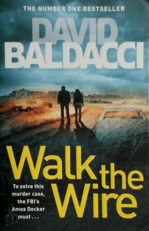 Walk the wire - David Baldacci Walk the wire - David Baldacci