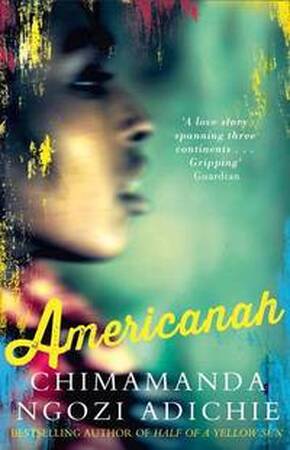 Americanah - Chimamanda Ngozi Adichie Americanah - Chimamanda Ngozi Adichie