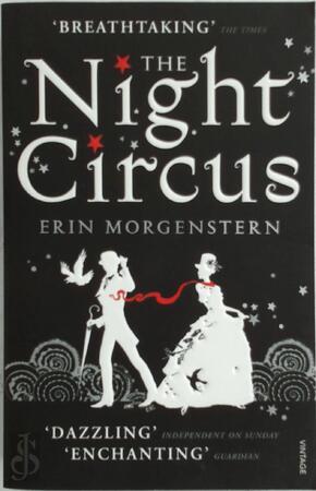 The Night Circus - Erin Morgenstern The Night Circus - Erin Morgenstern