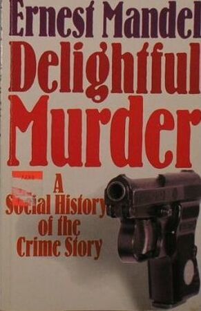 Delightful Murder - Ernest Mandel Delightful Murder - Ernest Mandel