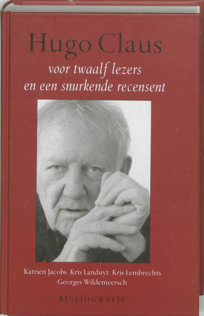 Hugo Claus voor twaalf lezers en een snurkende recensent - Katrien Jacobs, Kris Landuyt, Kris Lembrechts, Georges Wildemeersch