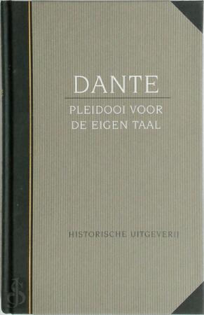 Pleidooi voor de eigen taal - Dante Alighieri, L.W. Nauta Pleidooi voor de eigen taal - Dante Alighieri, L.W. Nauta