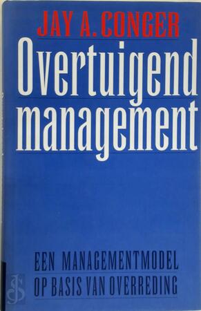 Overtuigend management - J.A. Conger