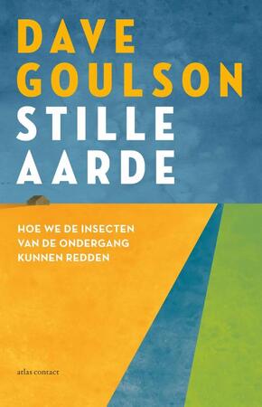 Stille aarde - Dave Goulson Stille aarde - Dave Goulson