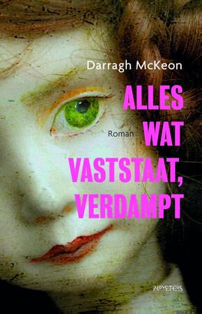 Alles wat vaststaat verdampt in de lucht - Darragh McKeon Alles wat vaststaat verdampt in de lucht - Darragh McKeon