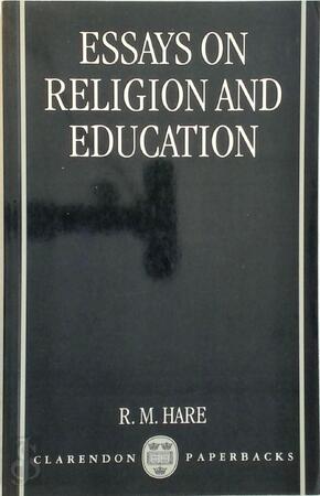 Essays on Religion and Education - Richard Mervyn Hare