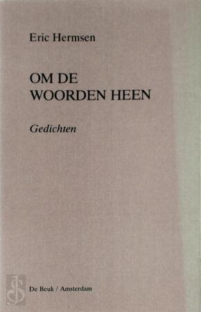 Om de woorden heen - Eric Hermsen