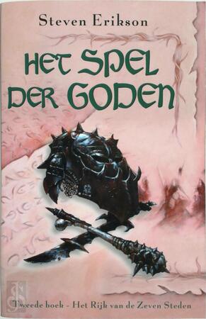 Het spel der Goden / 2 Het Rijk van de Zeven Steden - S. Erikson Het spel der Goden / 2 Het Rijk van de Zeven Steden - S. Erikson