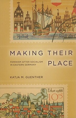 Making Their Place - Katja M. Guenther