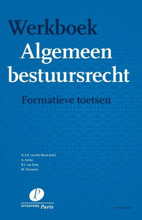 Werkboek Algemeen bestuursrecht - A. Azimi, R.J. van Dam Werkboek Algemeen bestuursrecht - A. Azimi, R.J. van Dam