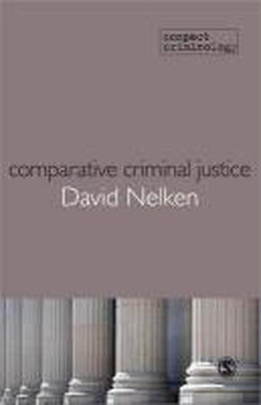 Comparative Criminal Justice: Making Sense of Difference - Nelken