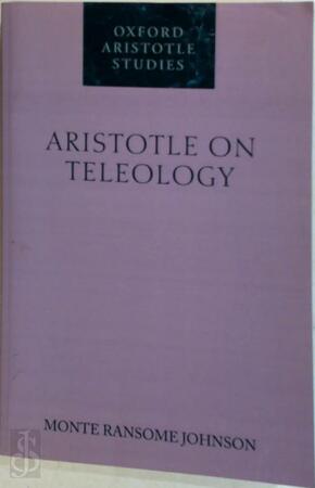 Aristotle on Teleology - Monte Ransome Johnson
