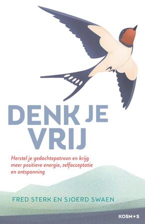 Denk je vrij - Fred Sterk, Sjoerd Swaen Denk je vrij - Fred Sterk, Sjoerd Swaen