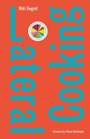 Lateral Cooking - Niki Segnit Lateral Cooking - Niki Segnit
