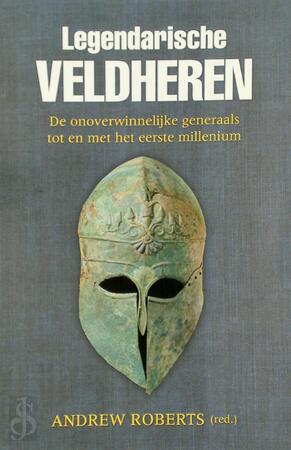 Legendarische Veldheren - Andrew Roberts
