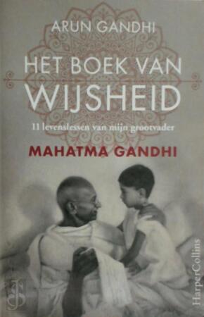 Het boek van wijsheid - Arun Gandhi Het boek van wijsheid - Arun Gandhi