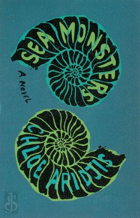 Sea Monsters - Chloe Aridjis