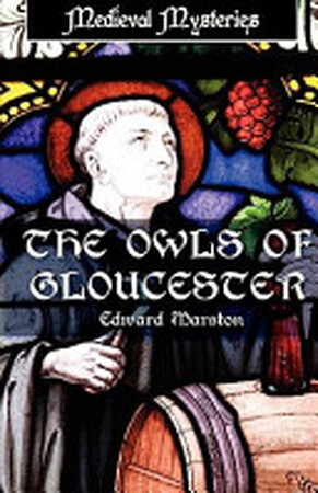 The Owls of Gloucester - Edward Marston