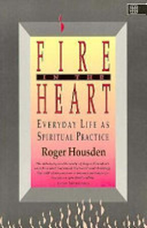 Fire in the Heart - Roger Housden