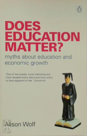 Does Education Matter? - Alison Wolf