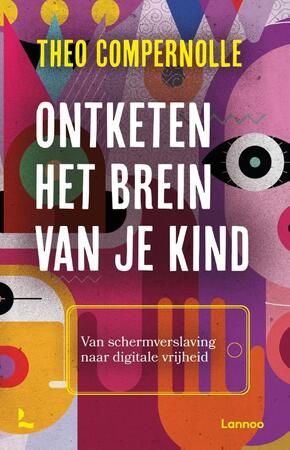 Ontketen het brein van je kind - Theo Compernolle Ontketen het brein van je kind - Theo Compernolle