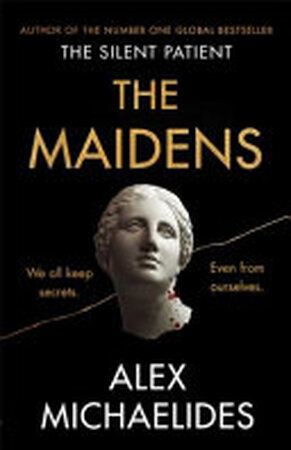The Maidens - Alex Michaelides The Maidens - Alex Michaelides