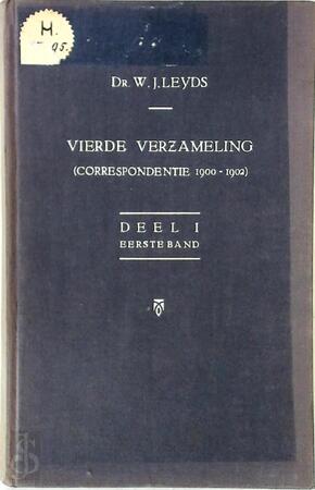 Vierde verzameling (correspondentie 1900-1902) - Willem Johannes Leyds
