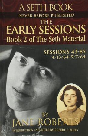 The Early Sessions 2 - Seth (Spirit), Jane Roberts, Robert F. Butts The Early Sessions 2 - Seth (Spirit), Jane Roberts, Robert F. Butts