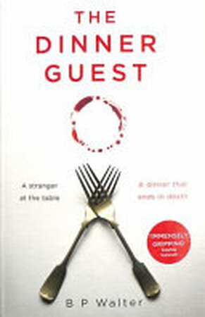 The Dinner Guest - B. P. Walter