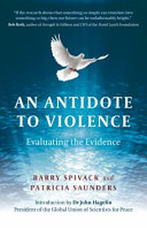 An Antidote to Violence - Barry Spivack, Patricia Anne Saunders