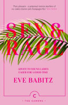 Sex and Rage - Eve Babitz