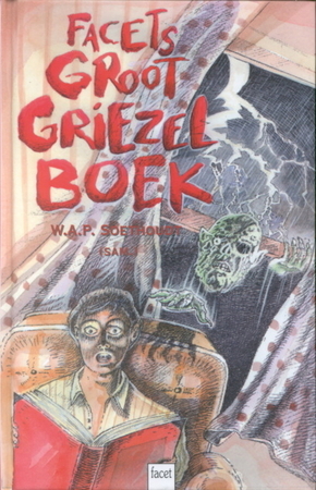 Facets groot griezelboek - Walter A.P. Soethoudt