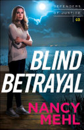 Blind Betrayal - Nancy Mehl