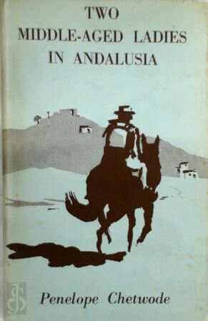 Two Middle-aged Ladies in Andalusia - Penelope Chetwode