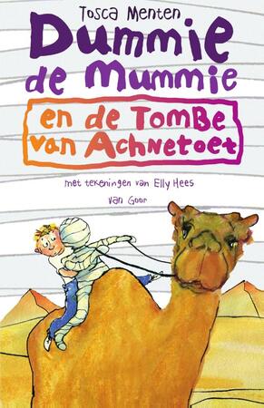Dummie de mummie en de tombe van Achnetoet - Tosca Menten Dummie de mummie en de tombe van Achnetoet - Tosca Menten