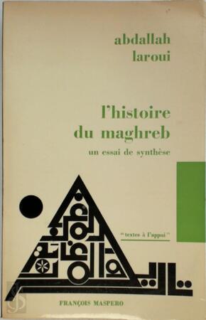 Histoire du Maghreb - Abdallah Laroui