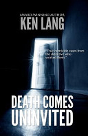 Death Comes Uninvited - Ken Lang