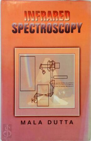 Infrared Spectroscopy - Mala Dutta