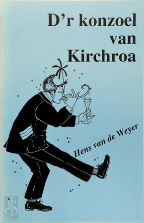 D'r konzoel van kirchroa - Hens van de Weyer D'r konzoel van kirchroa - Hens van de Weyer
