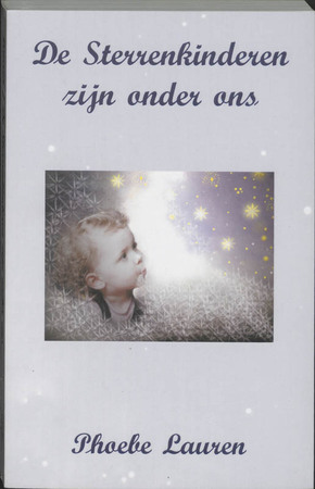 De sterrenkinderen zijn onder ons - P. Lauren De sterrenkinderen zijn onder ons - P. Lauren