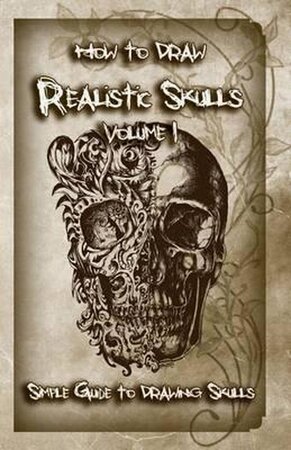 How to Draw Realistic Skulls: volume 1 - 