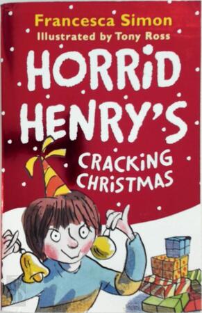 Horrid Henry's Cracking Christmas - Francesca Simon