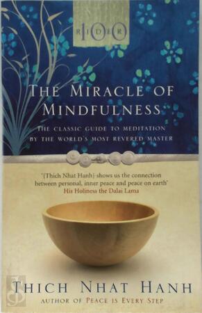 The Miracle Of Mindfulness - Thich Nhat Hanh
