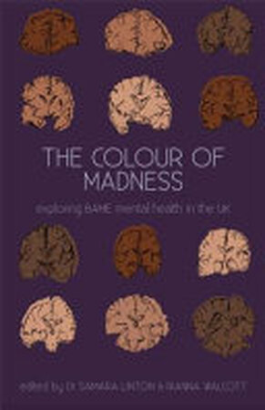 The Colour of Madness - Samara Linton, Rianna Walcott