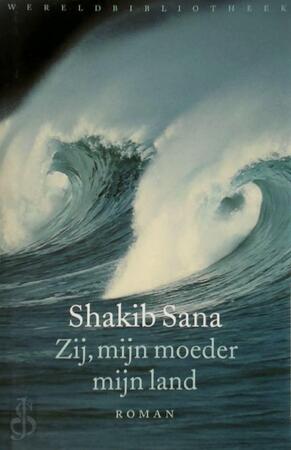 Zij, mijn moeder mijn land - Shakib Sana