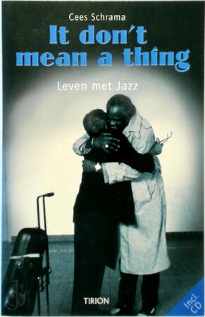 It don't mean a thing + CD - Cees Schrama