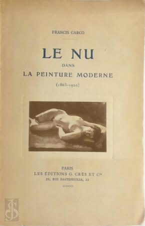 Le nu dans la peinture moderne, 1863-1920 - Francis Carco