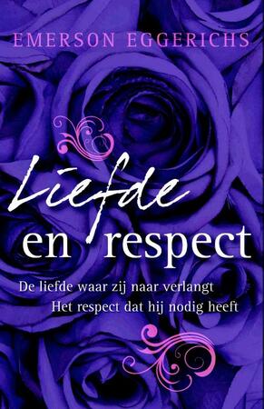 Liefde en respect - Emerson Eggerichs Liefde en respect - Emerson Eggerichs